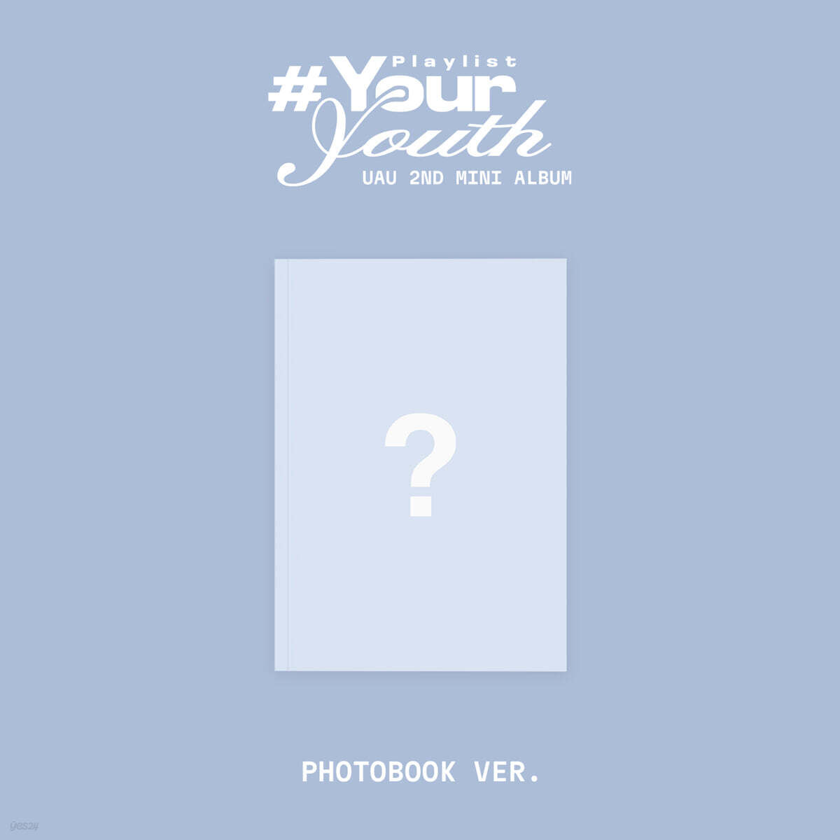 [PRE-ORDER] UAU - 2nd Mini Album Playlist #Your Youth (PHOTOBOOK VER.) UAU  DKshop