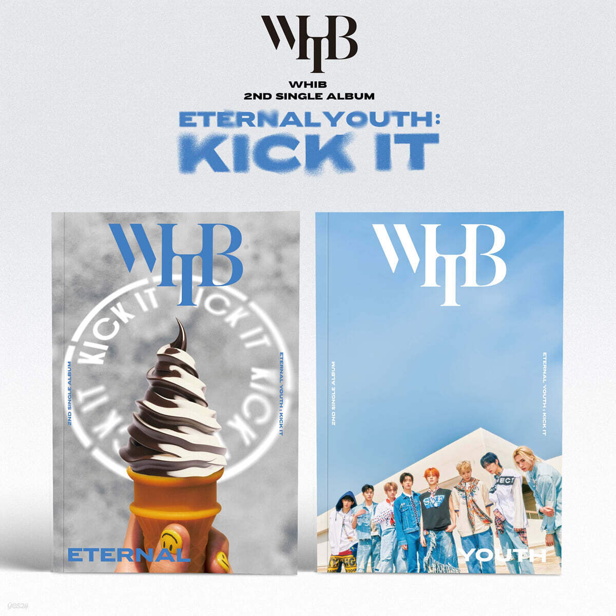 WHIB - 2nd Single Album ETERNAL YOUTH : KICK IT (Random Ver.) WHIB  DKshop