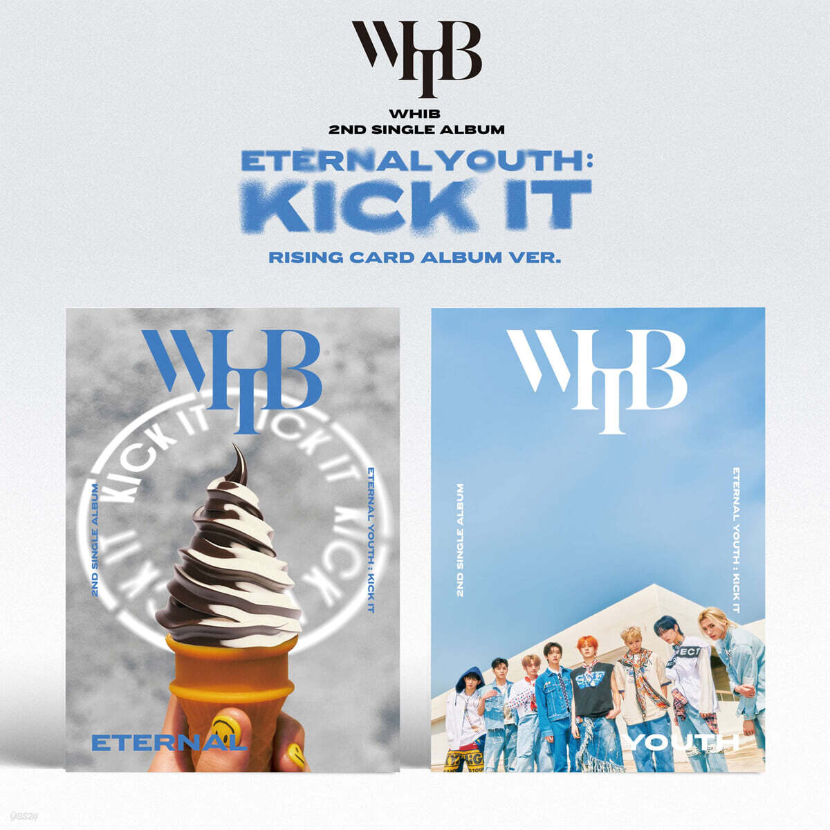 WHIB - 2nd Single Album ETERNAL YOUTH : KICK IT (RISING Ver.) (Random Ver.) WHIB  DKshop