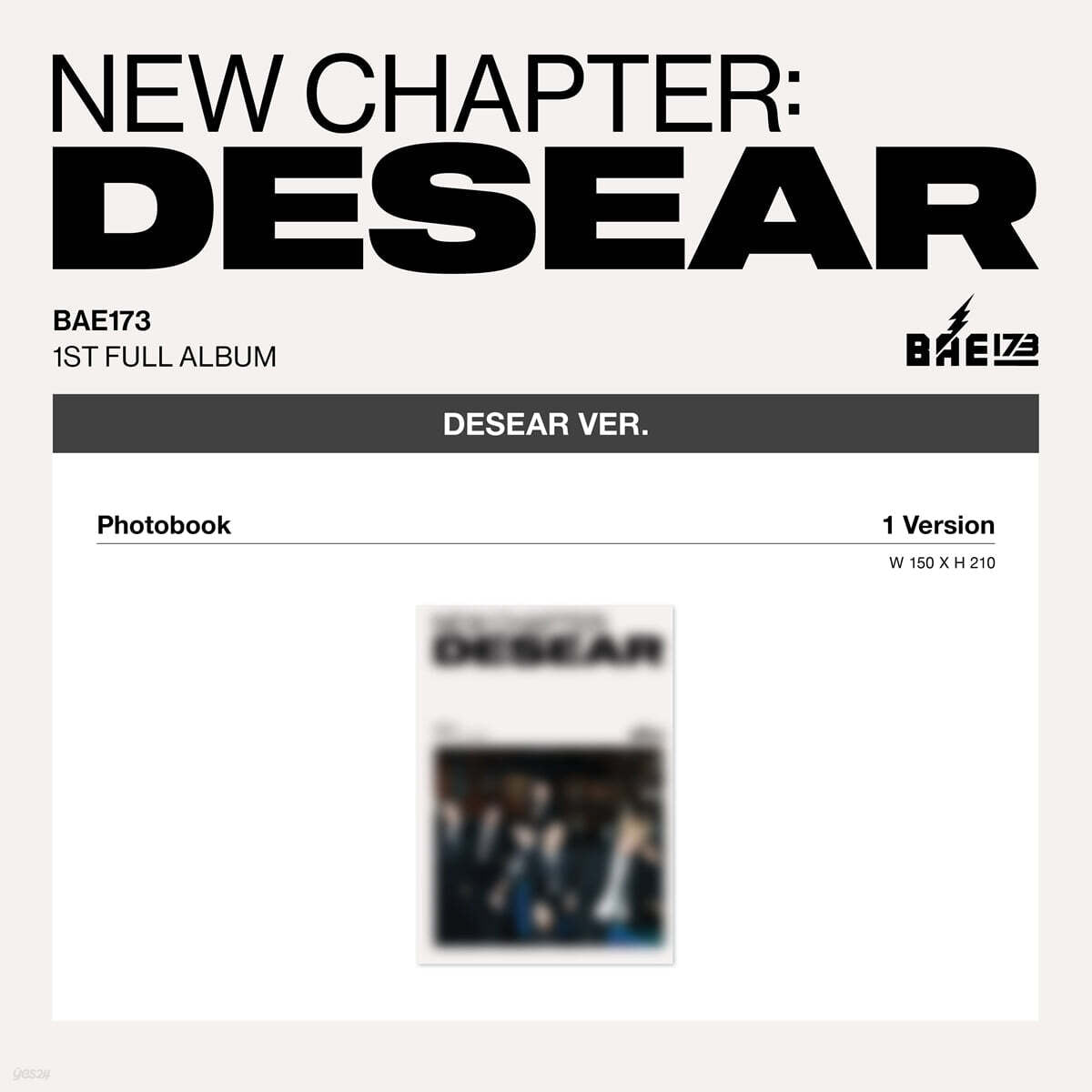 BAE173 - 1st Full Album NEW CHAPTER : DESEAR (ELSE Ver.) (EVER Ver.) BAE173  DKshop