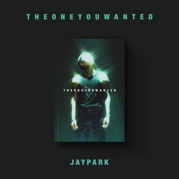 [PRE-ORDER] JAY PARK - Full Album THE ONE YOU WANTED | DKshop