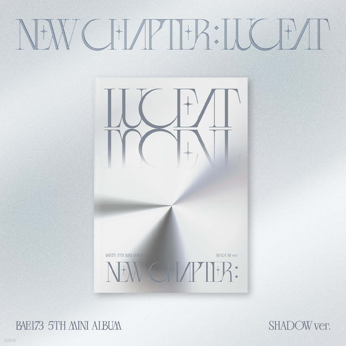 BAE173 - 5th Mini Album NEW CHAPTER : LUCEAT (SHADOW ver.)